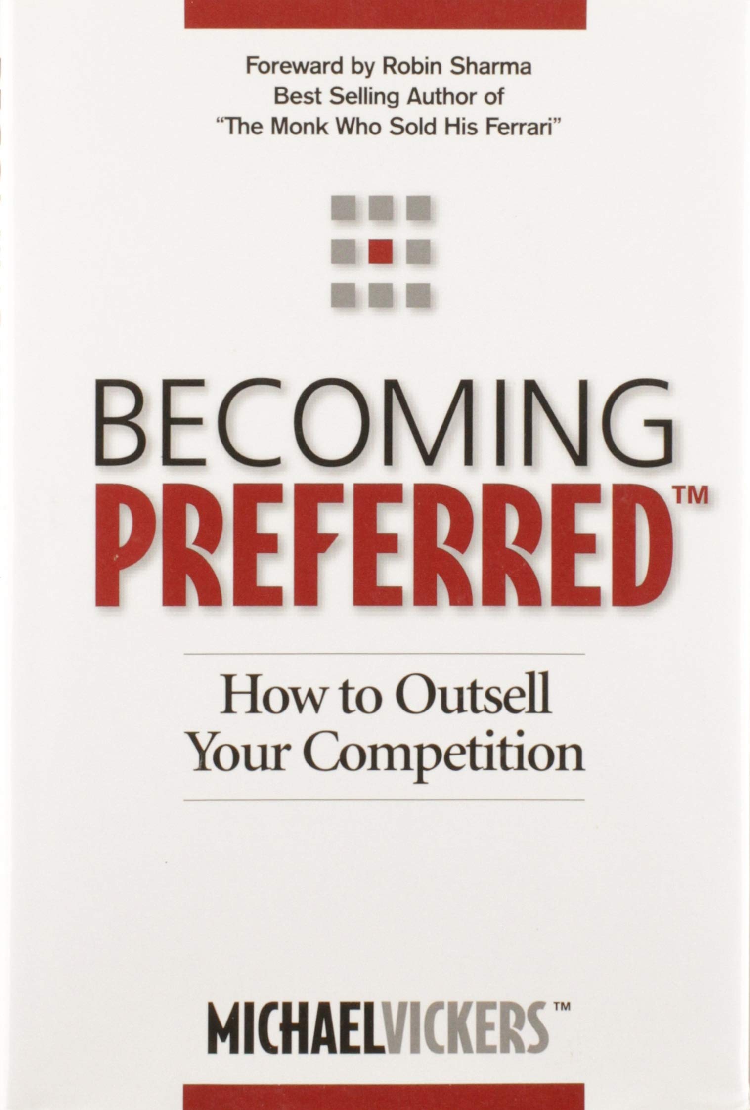 Becoming Preferred: How to Outsell Your Competition,Used