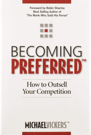 Becoming Preferred: How to Outsell Your Competition,Used