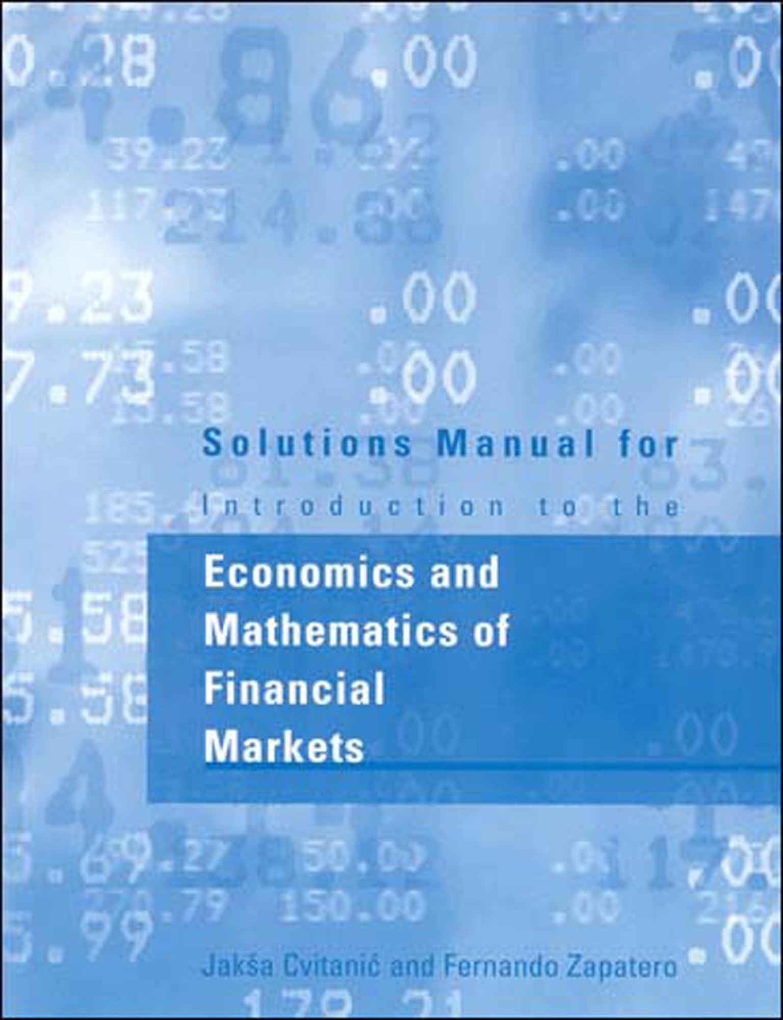 Solutions Manual For Introduction To The Economics And Mathematics Of Financial Markets (Mit Press),New