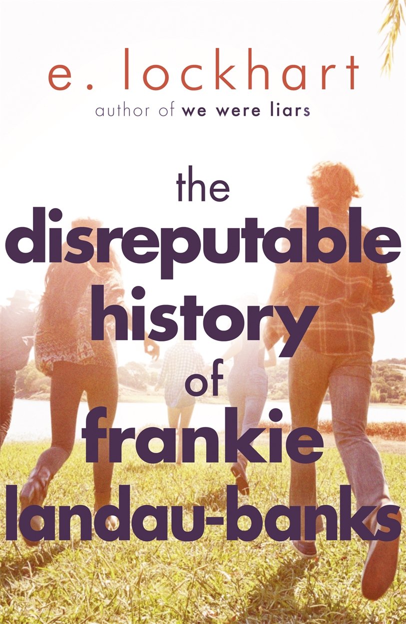 The Disreputable History of Frankie LandauBanks: From the author of the unforgettable bestseller WE WERE LIARS,Used