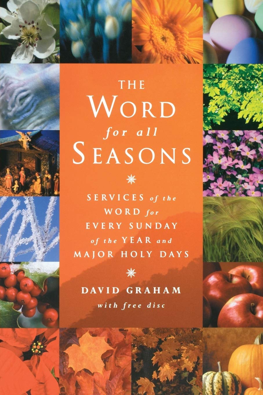 The Word for All Seasons: Services of the Word for Every Sunday and Major Holy Day of the Year (Services of the Word for Each Su,Used