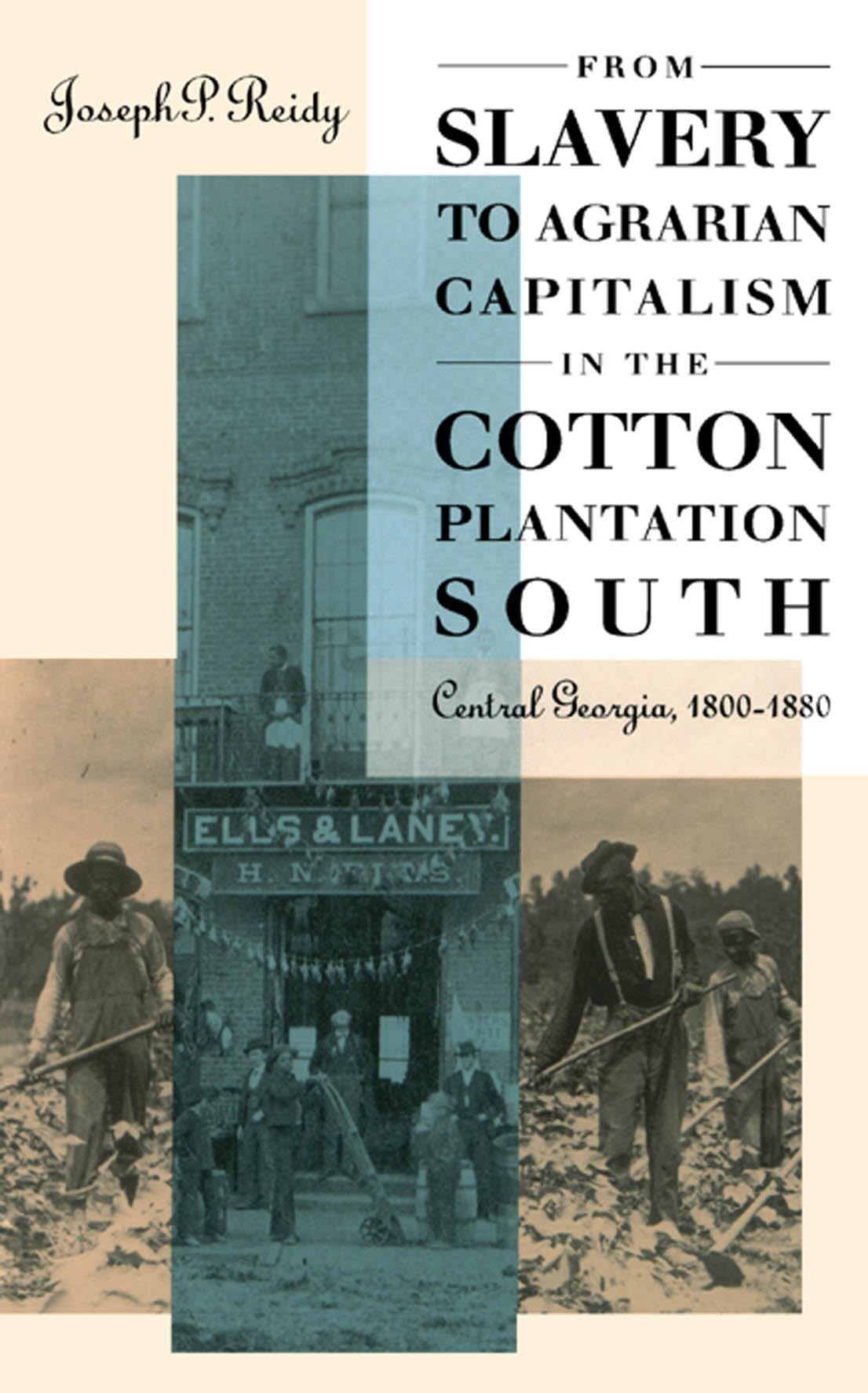 From Slavery To Agrarian Capitalism In The Cotton Plantation South: Central Georgia, 18001880 (Fred W. Morrison Series In South,Used