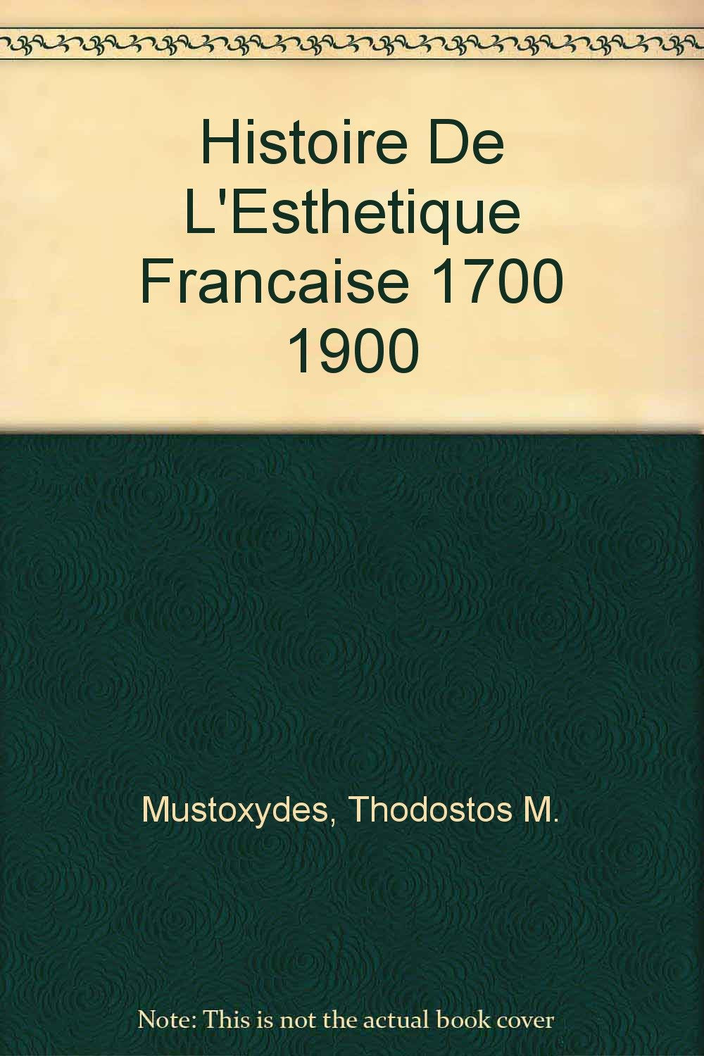 Histoire De L'Esthetique Francaise 1700 1900,Used