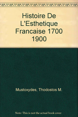 Histoire De L'Esthetique Francaise 1700 1900,Used