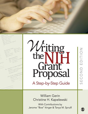 Writing the NIH Grant Proposal: A StepbyStep Guide,New