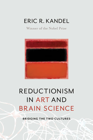 Reductionism in Art and Brain Science: Bridging the Two Cultures,Used