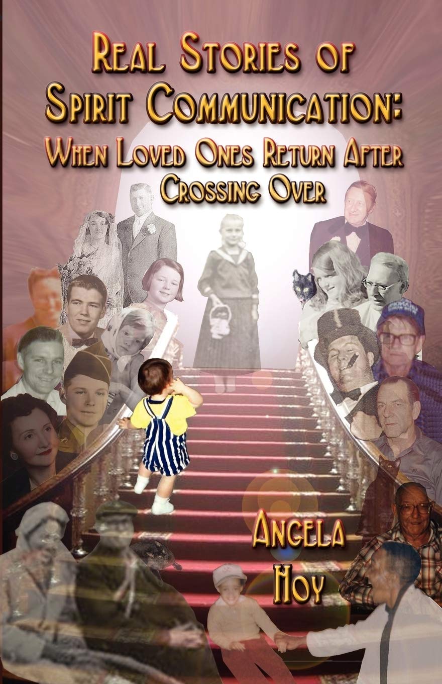 Real Stories of Spirit Communication: When Loved Ones Return After Crossing Over,Used