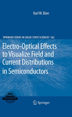 Electrooptical Effects To Visualize Field And Current Distributions In Semiconductors (Springer Series In Solidstate Sciences,,Used