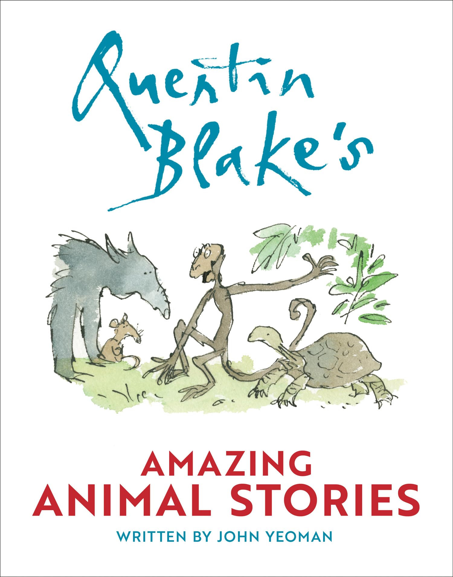 Quentin BlakeS Amazing Animal Stories: A New Issue Of A Classic Story Collection For 2026, Illustrated By The Bestselling Quen