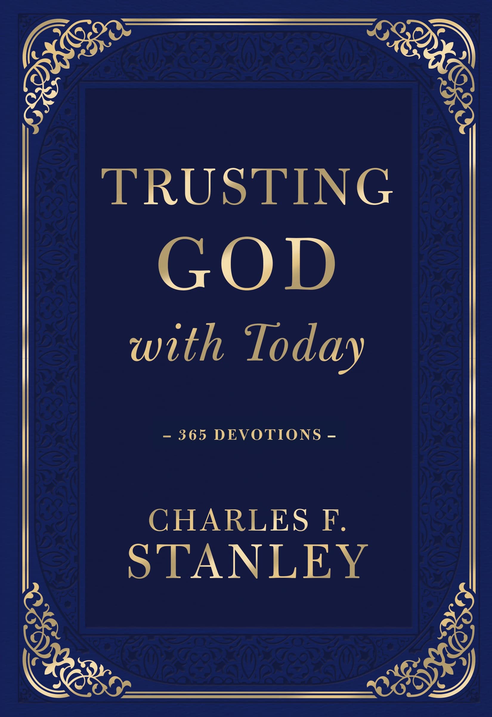 Trusting God With Today: 365 Devotions (Devotionals From Charles F. Stanley),Used