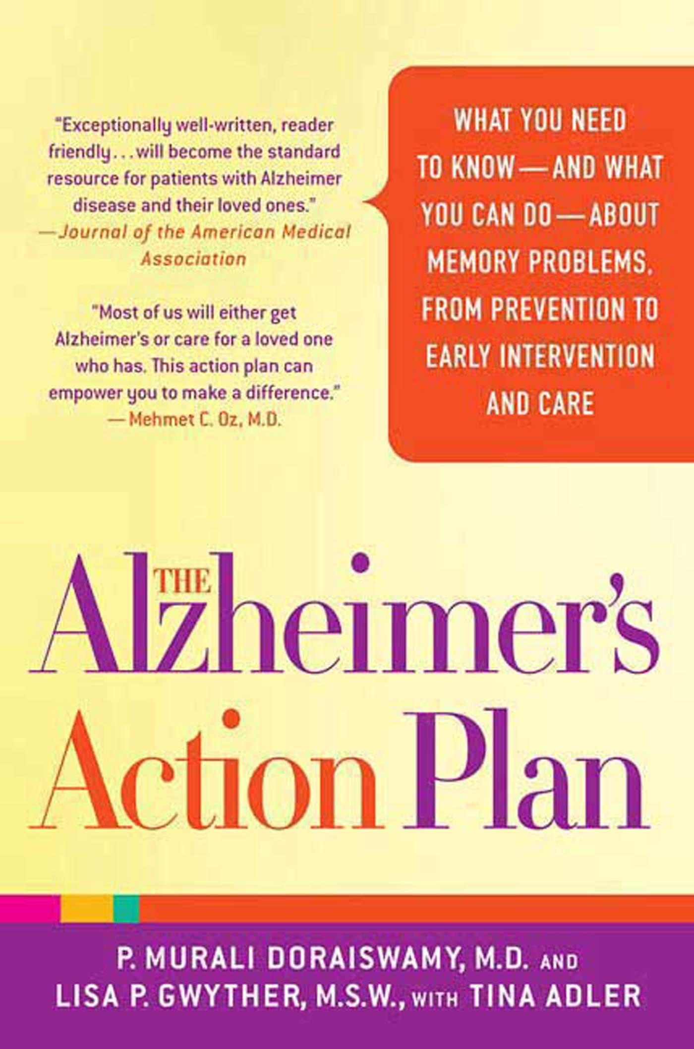 The Alzheimers Action Plan: What You Need to Knowand What You Can Doabout Memory Problems, from Prevention to Early Interve