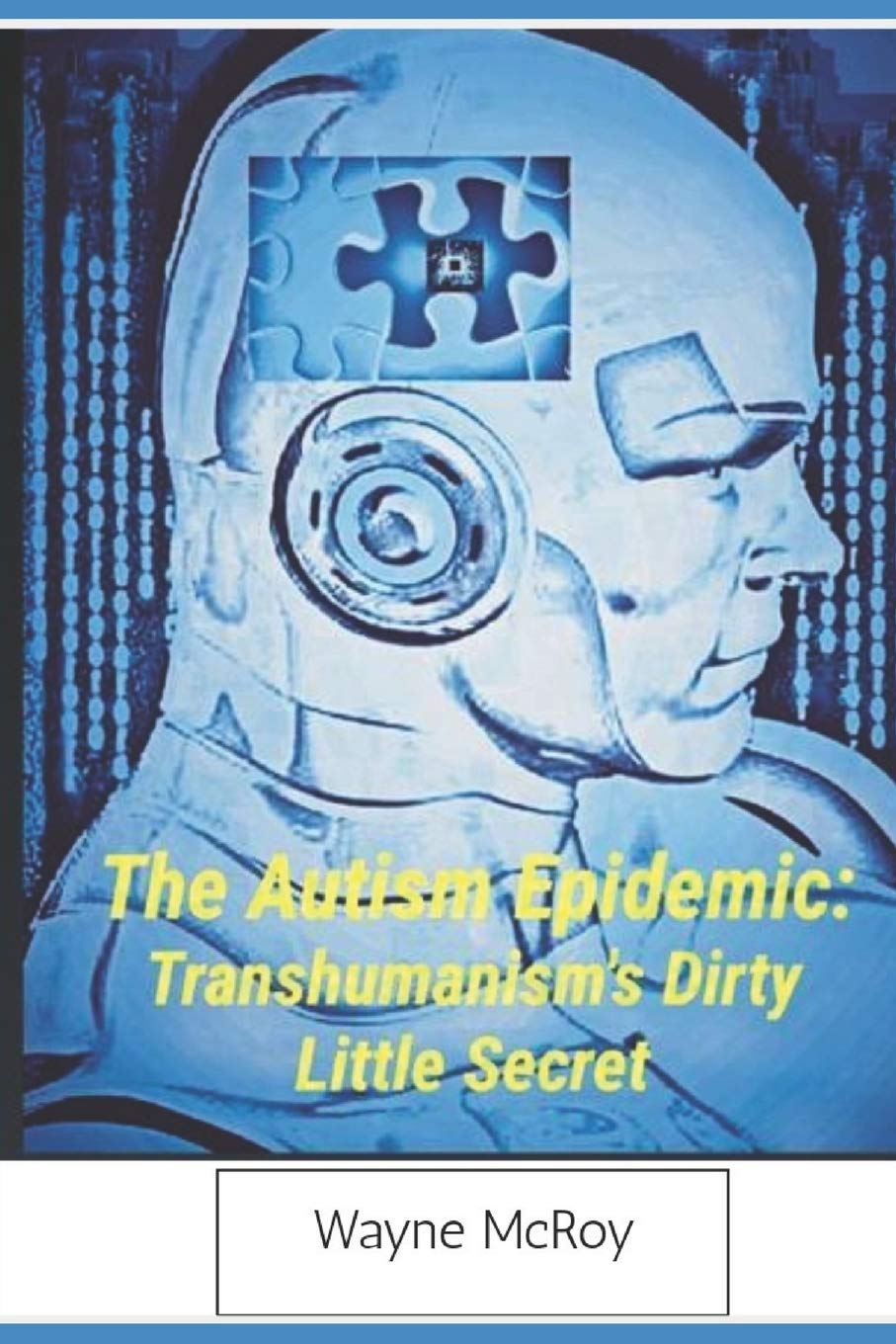 The Autism Epidemic:: Transhumanism's Dirty Little Secret,Used