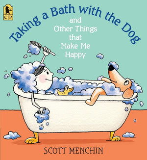 Taking a Bath with the Dog and Other Things that Make Me Happy,New