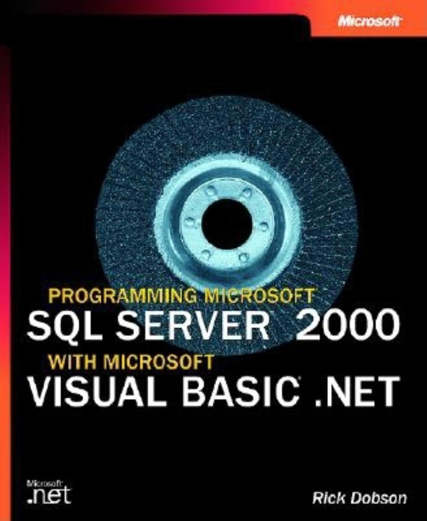 Programming Microsoft SQL Server 2000 with Microsoft Visual Basic .Net,Used