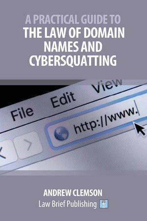 A Practical Guide to the Law of Domain Names and Cybersquatting,Used