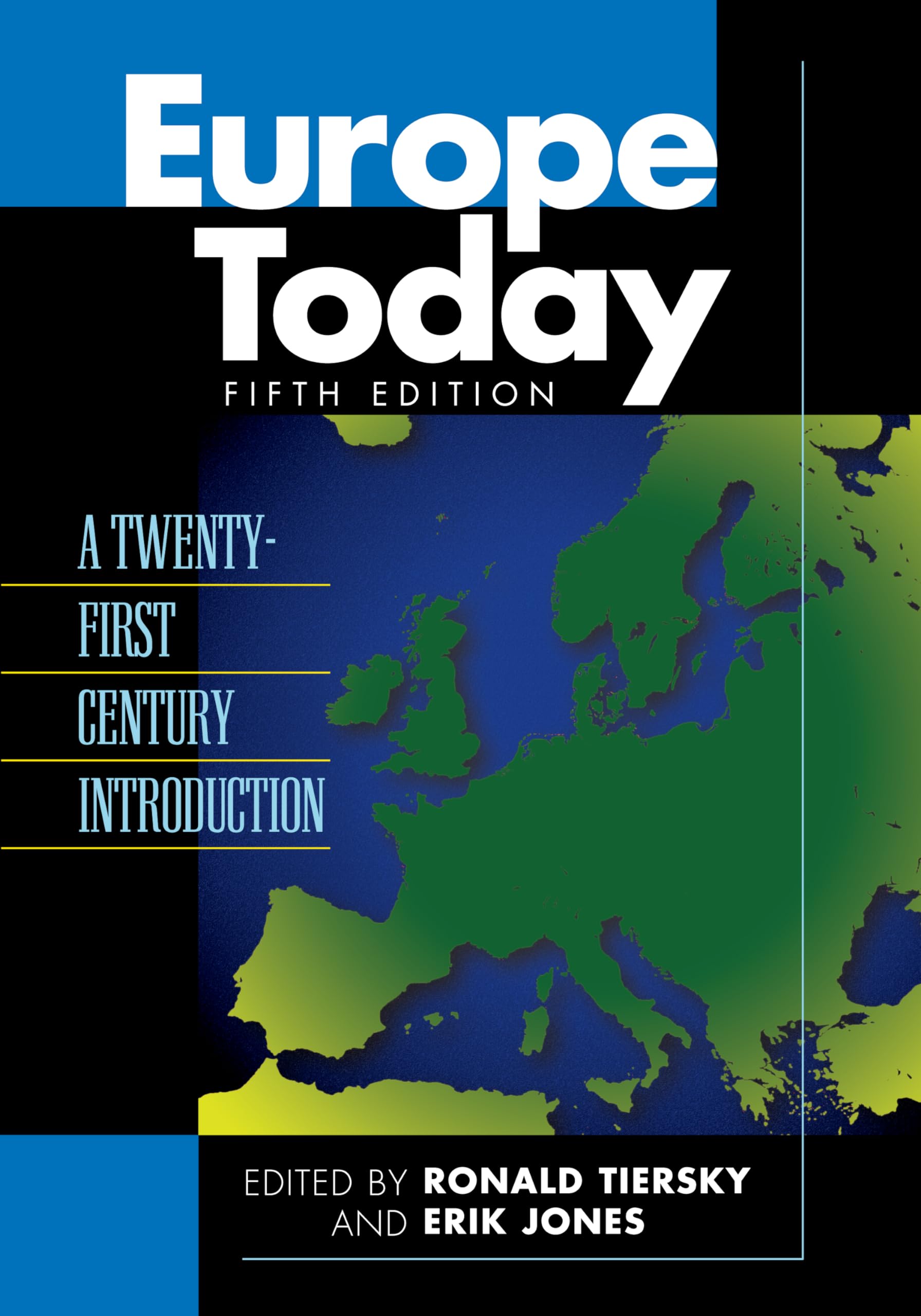 Europe Today: A Twentyfirst Century Introduction,Used