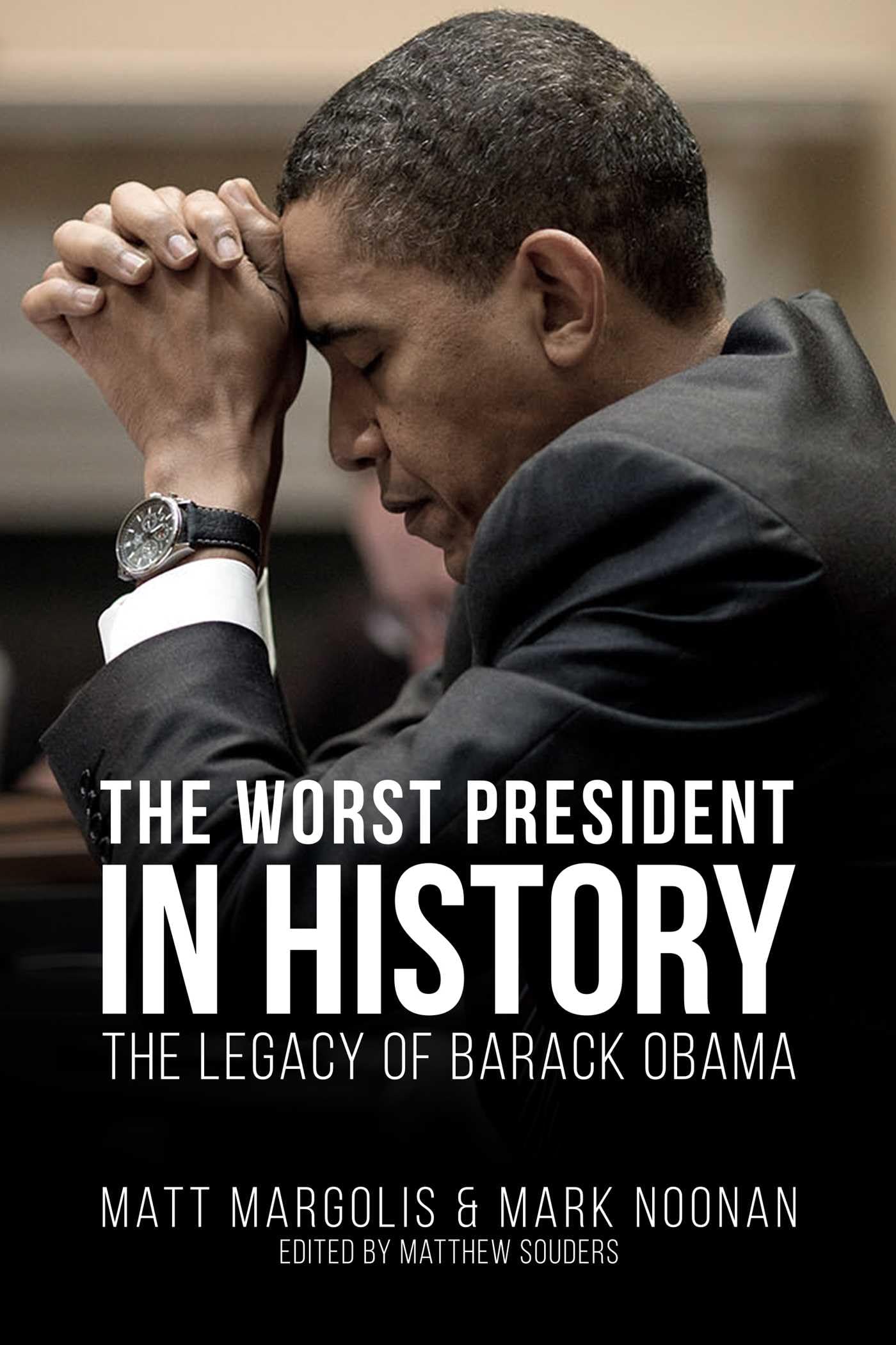 The Worst President In History: The Legacy Of Barack Obama