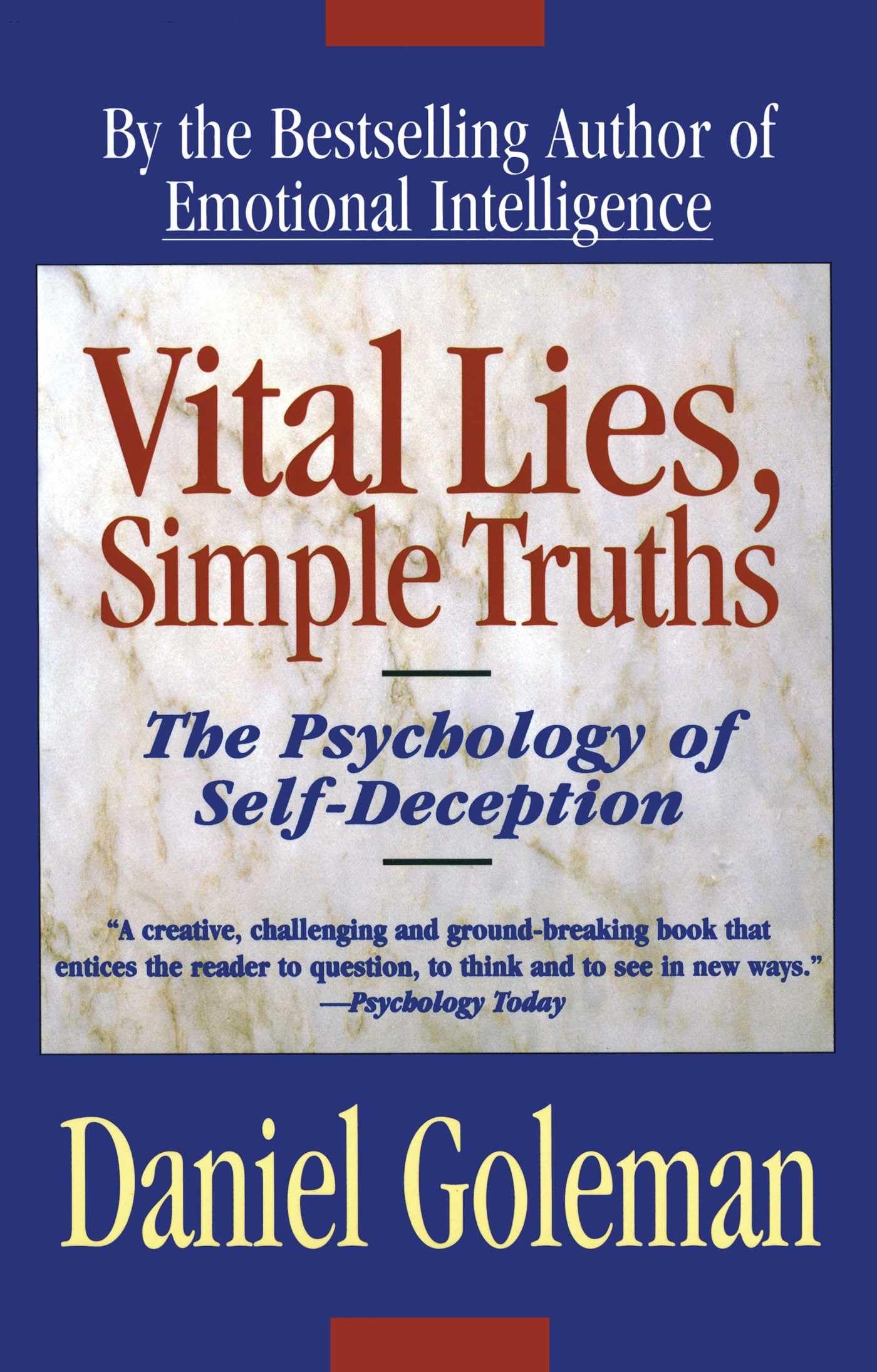 Vital Lies, Simple Truths: The Psychology of SelfDeception,New
