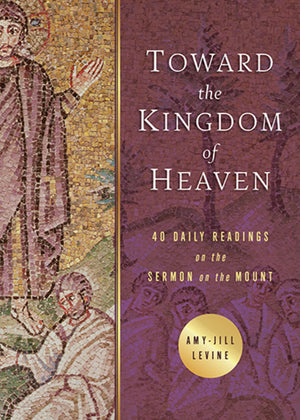 Toward the Kingdom of Heaven: 40 Daily Readings on the Sermon on the Mount,Used