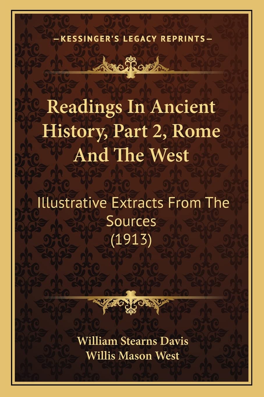 Readings In Ancient History, Part 2, Rome And The West: Illustrative Extracts From The Sources (1913),New
