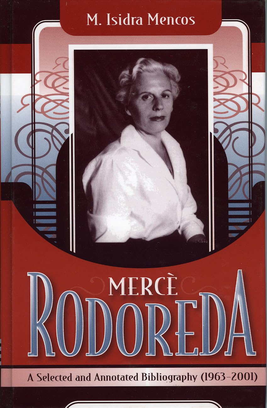 Merce Rodoreda: A Selected And Annotated Bibliography (19632001),Used