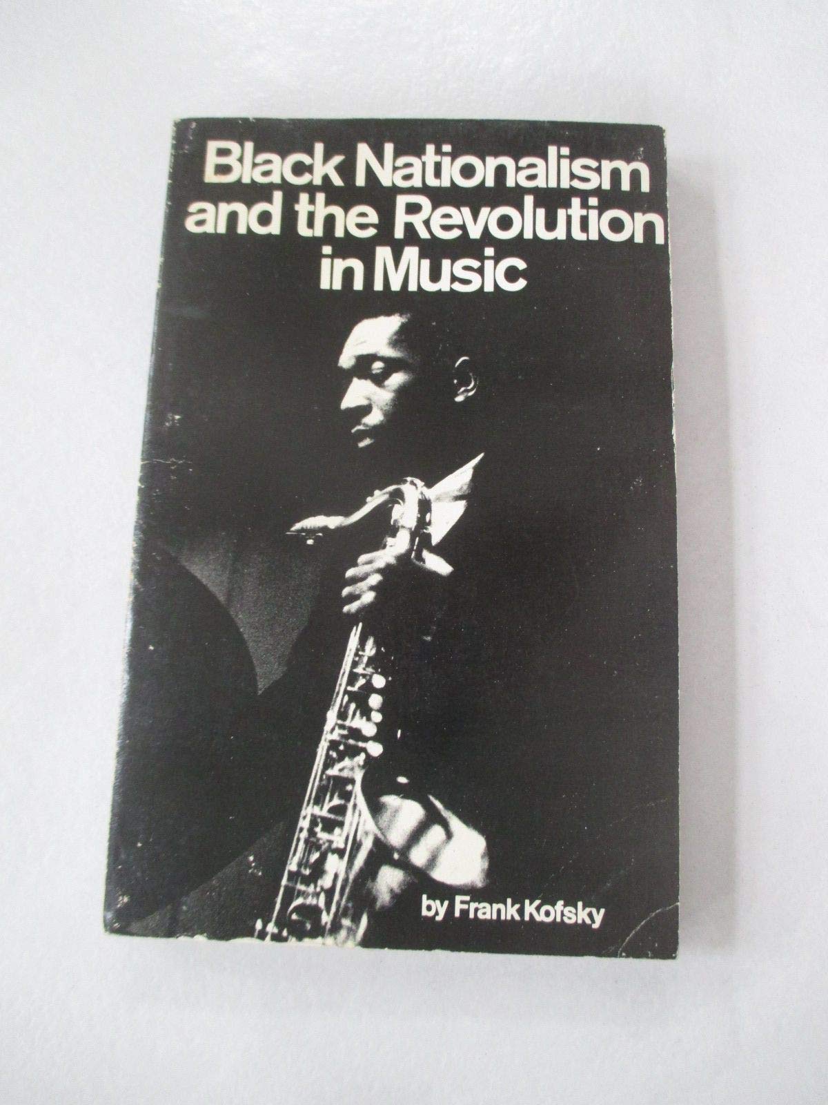 Black Nationalism and the Revolution in Music,Used