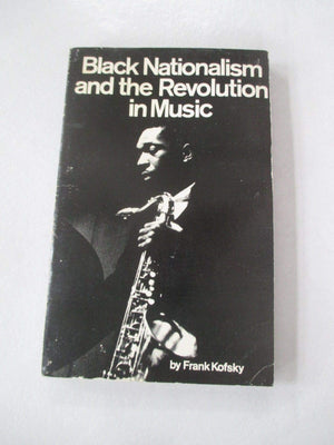 Black Nationalism and the Revolution in Music,Used