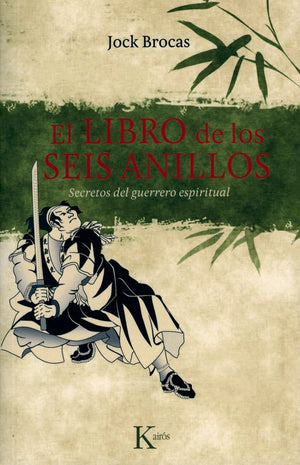 El Libro De Los Seis Anillos: Secretos Del Guerrero Espiritual (Sabiduria Perenne) (Spanish Edition),Used