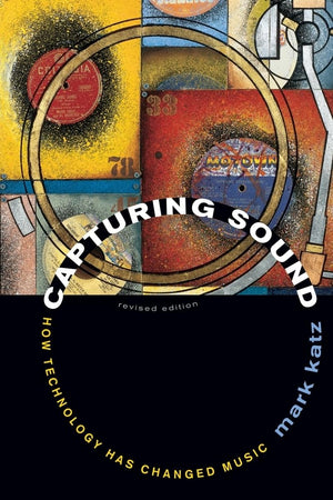 Capturing Sound: How Technology Has Changed Music,New