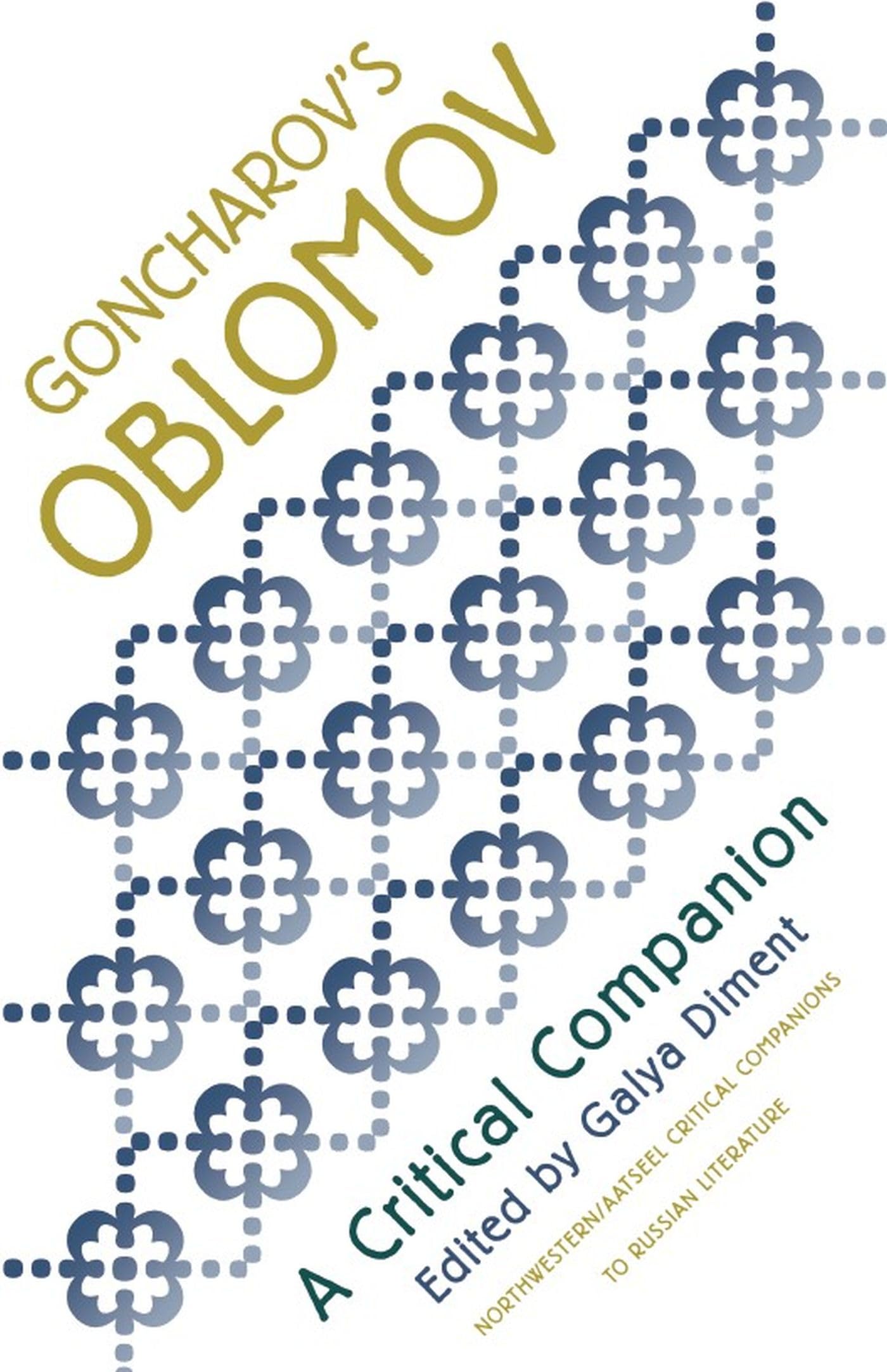 Goncharov's 'Oblomov': A Critical Companion (AATSEEL),Used