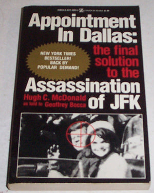 Appointment in Dallas: The Final Solution to the Assassination of JFK,Used