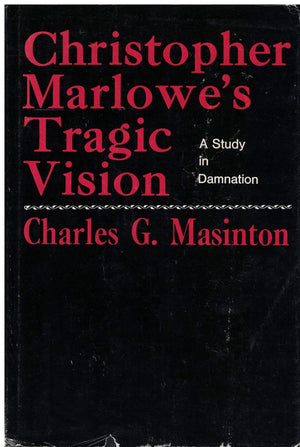 Christopher Marlowe'S Tragic Vision;: A Study In Damnation,,Used