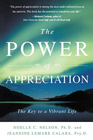 The Power of Appreciation: The Key to a Vibrant Life,Used