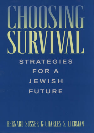 Choosing Survival: Strategies For A Jewish Future