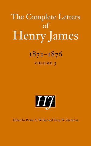 The Complete Letters Of Henry James, 18721876: Volume 3,Used
