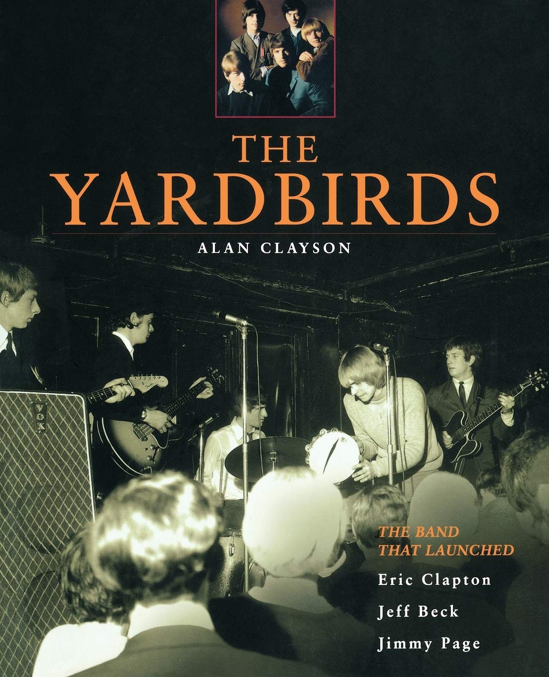 The Yardbirds: The Band That Launched Eric Clapton, Jeff Beck and Jimmy Page,Used