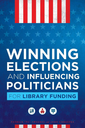 Winning Elections and Influencing Politicians for Library Funding,Used