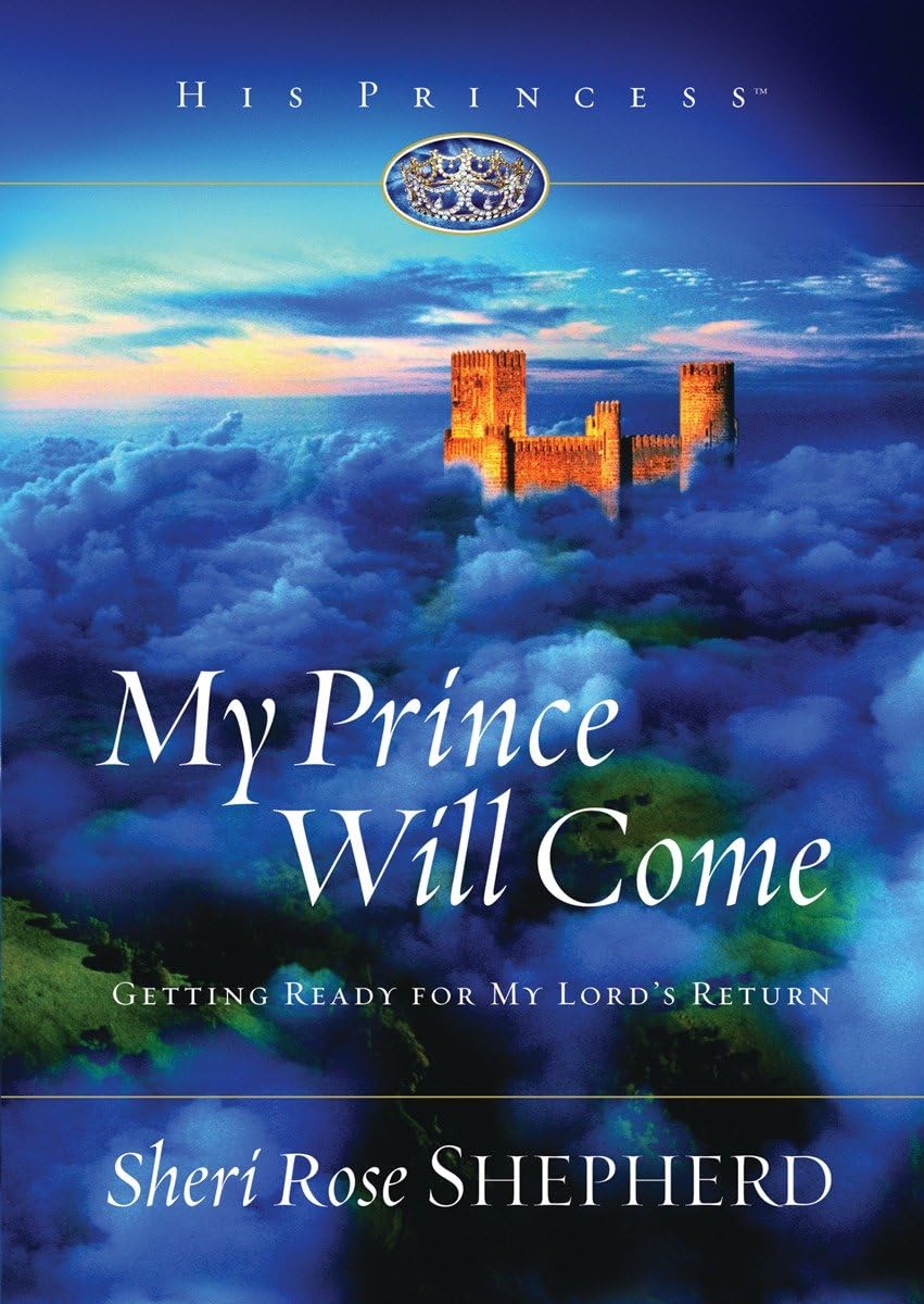 My Prince Will Come: Getting Ready for My Lord's Return (His Princess),Used