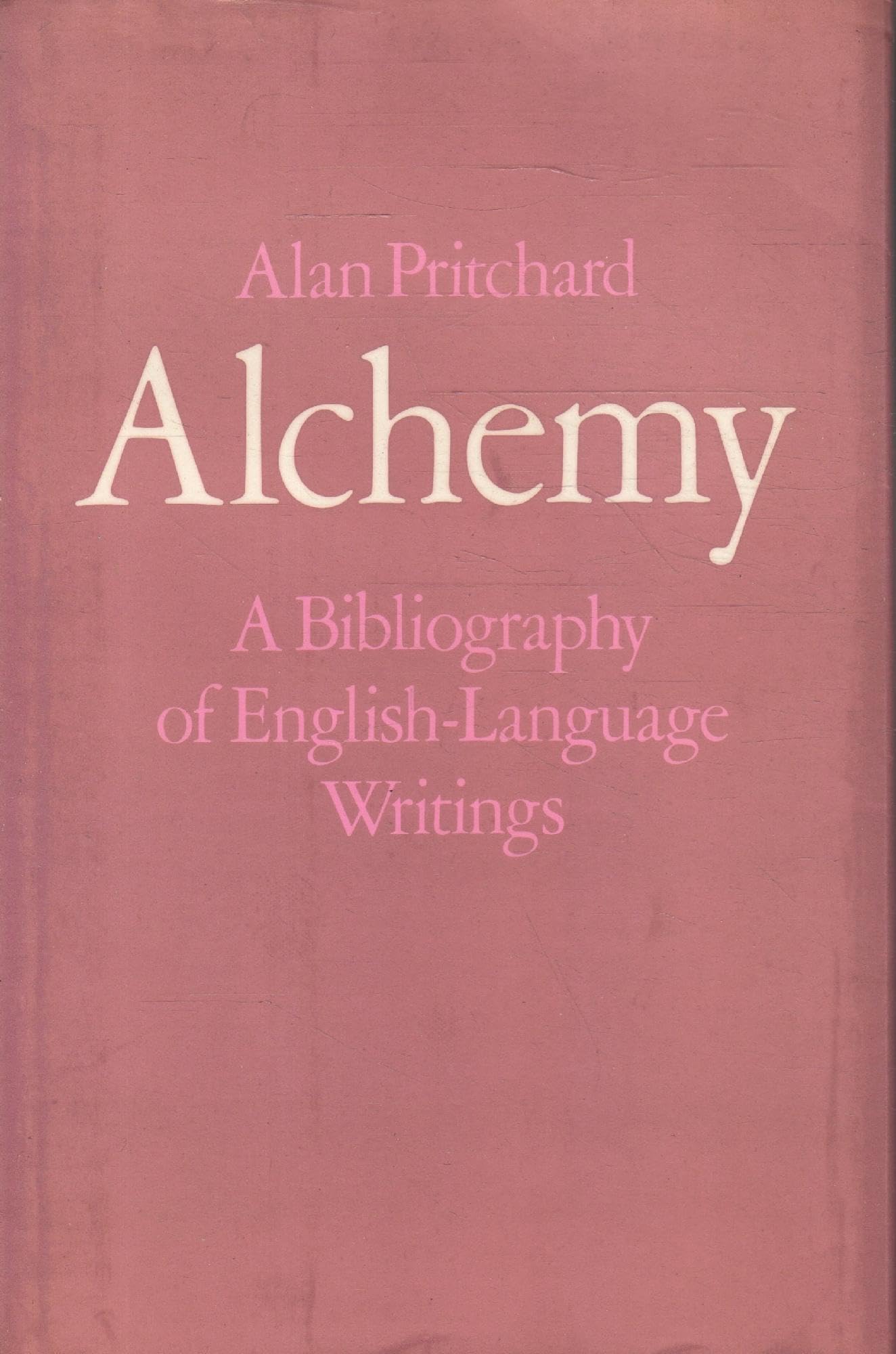 Alchemy a Bibliography of EnglishLanguage Writings,Used