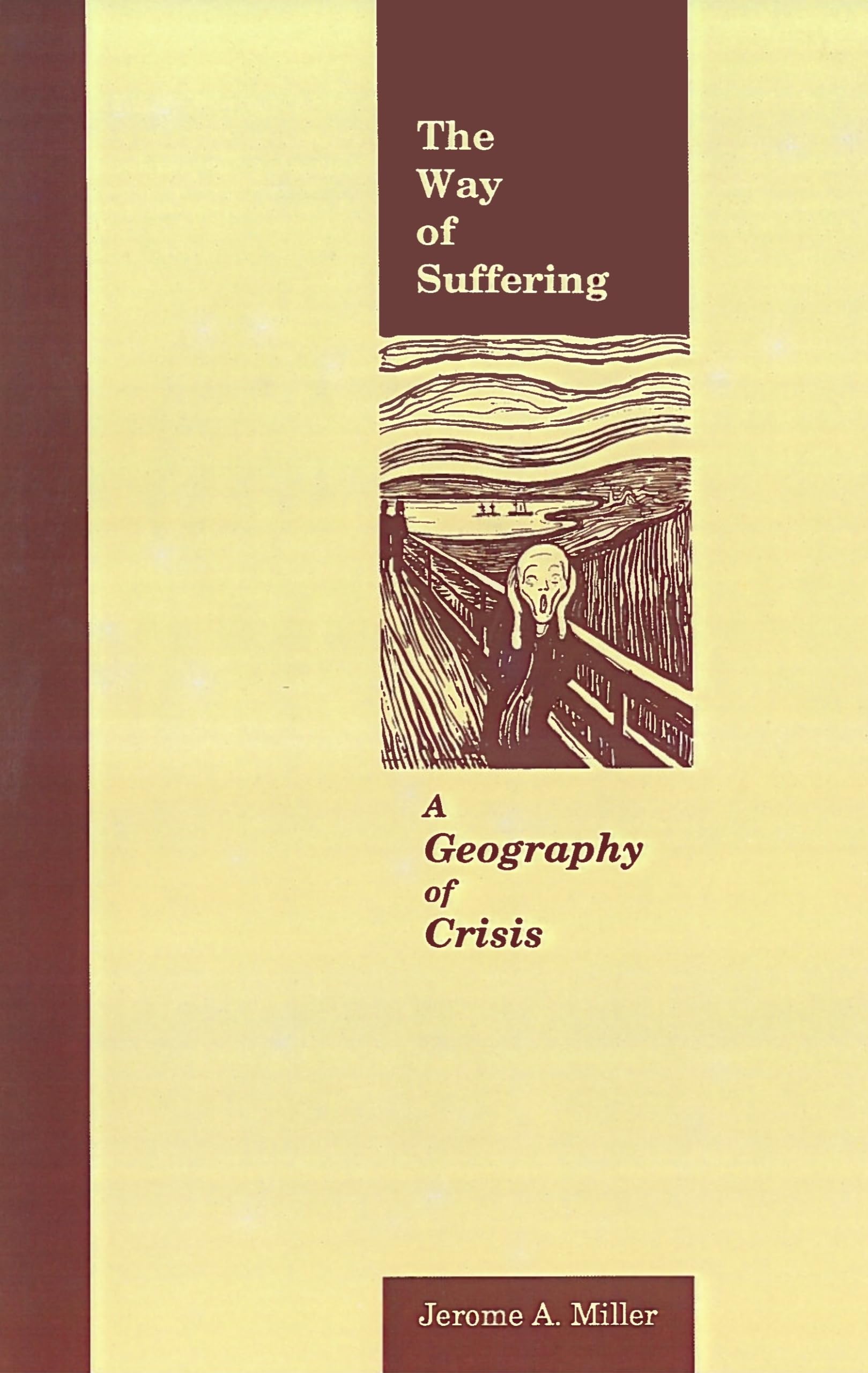 The Way of Suffering: A Geography of Crisis (Not In A Series),Used