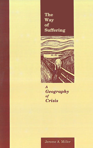 The Way of Suffering: A Geography of Crisis (Not In A Series),Used