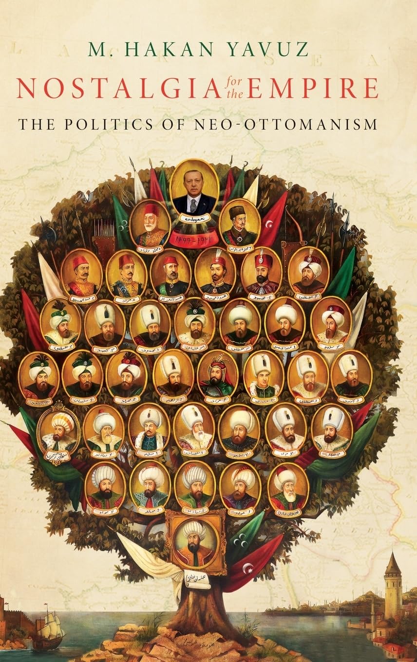 Nostalgia for the Empire: The Politics of NeoOttomanism,Used