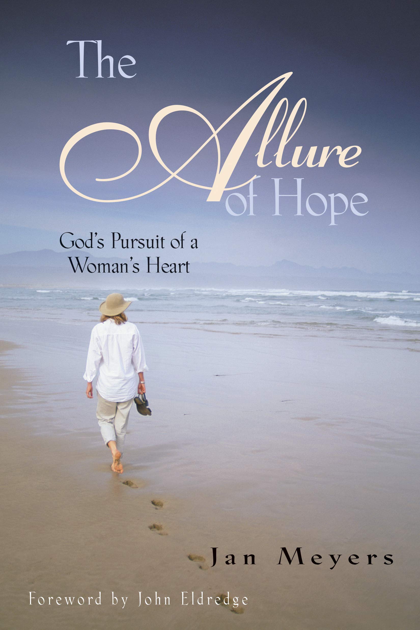 The Allure of Hope: God's Pursuit of a Woman's Heart,Used