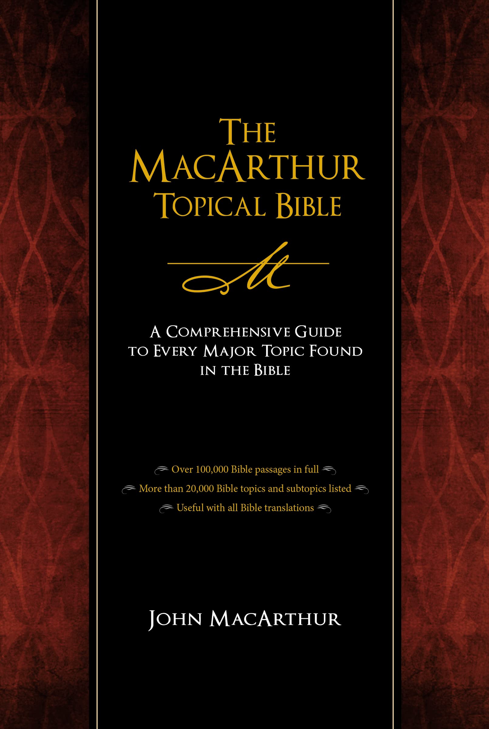 The MacArthur Topical Bible: A Comprehensive Guide to Every Major Topic Found in the Bible,New