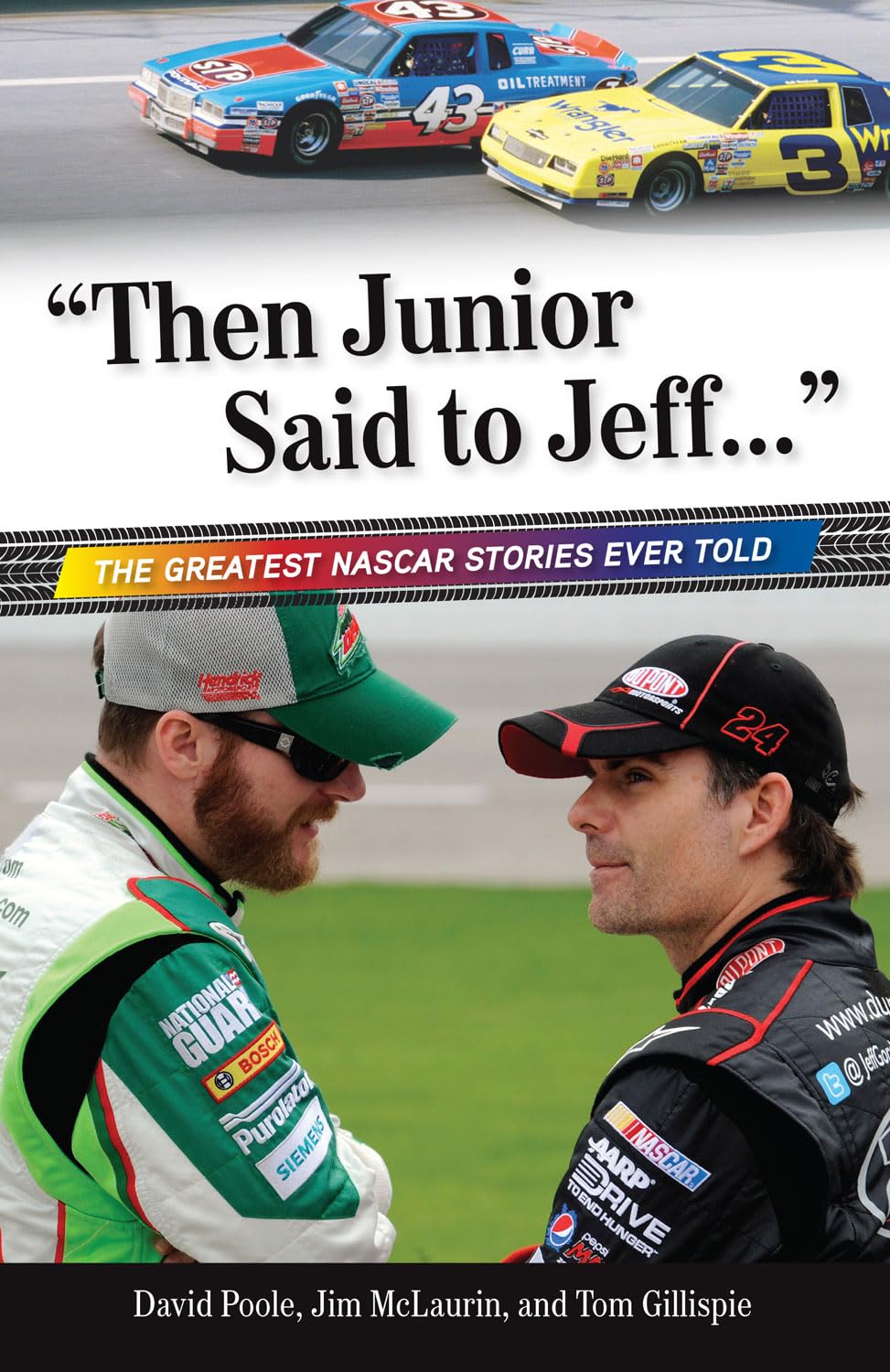 Then Junior Said To Jeff. . .': The Greatest Nascar Stories Ever Told (Best Sports Stories Ever Told),New