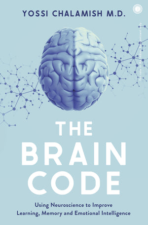 The Brain Code: Using Neuroscience To Improve Learning, Memory And Emotional Intelligence