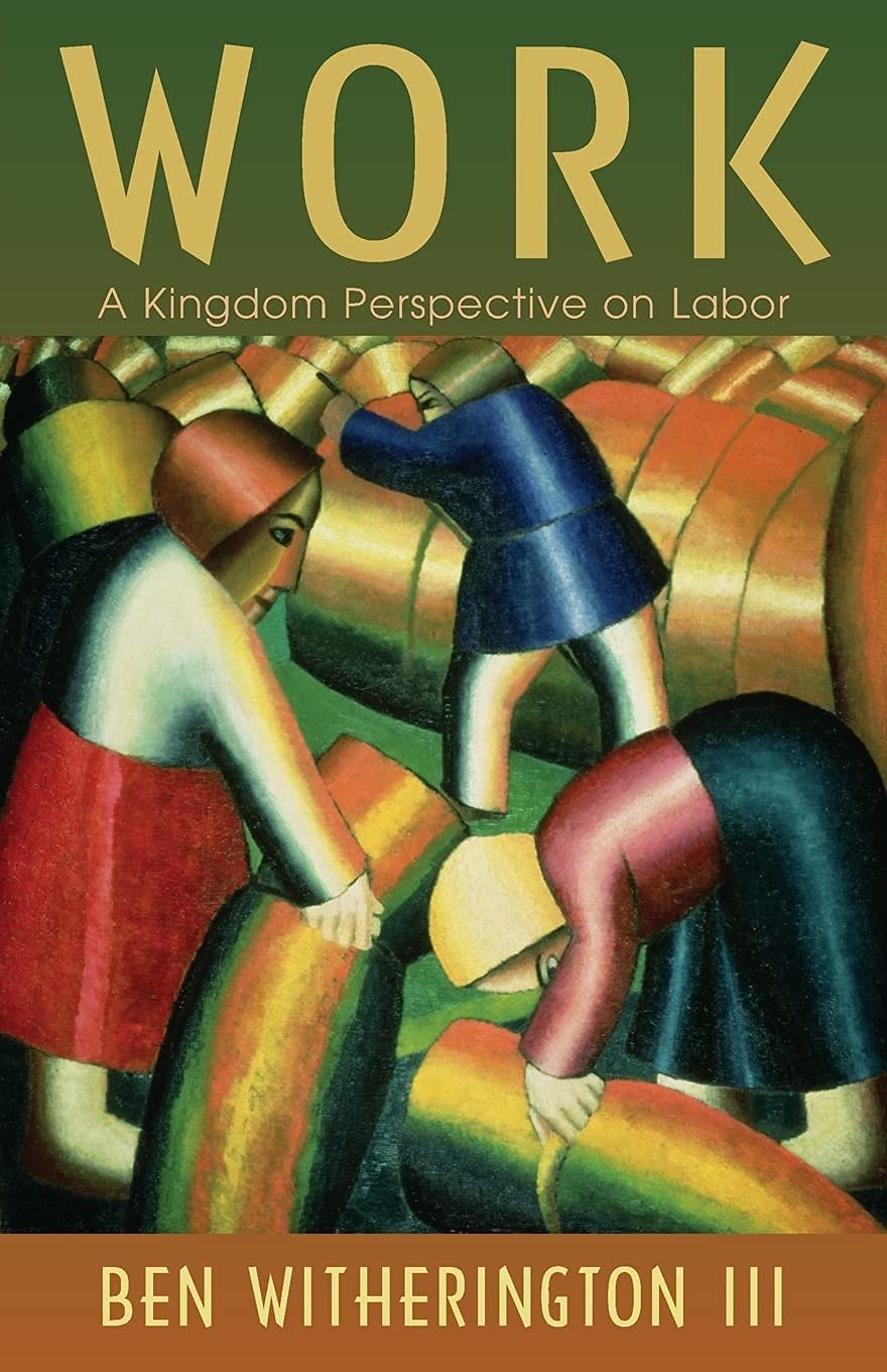 Work: A Kingdom Perspective On Labor,Used