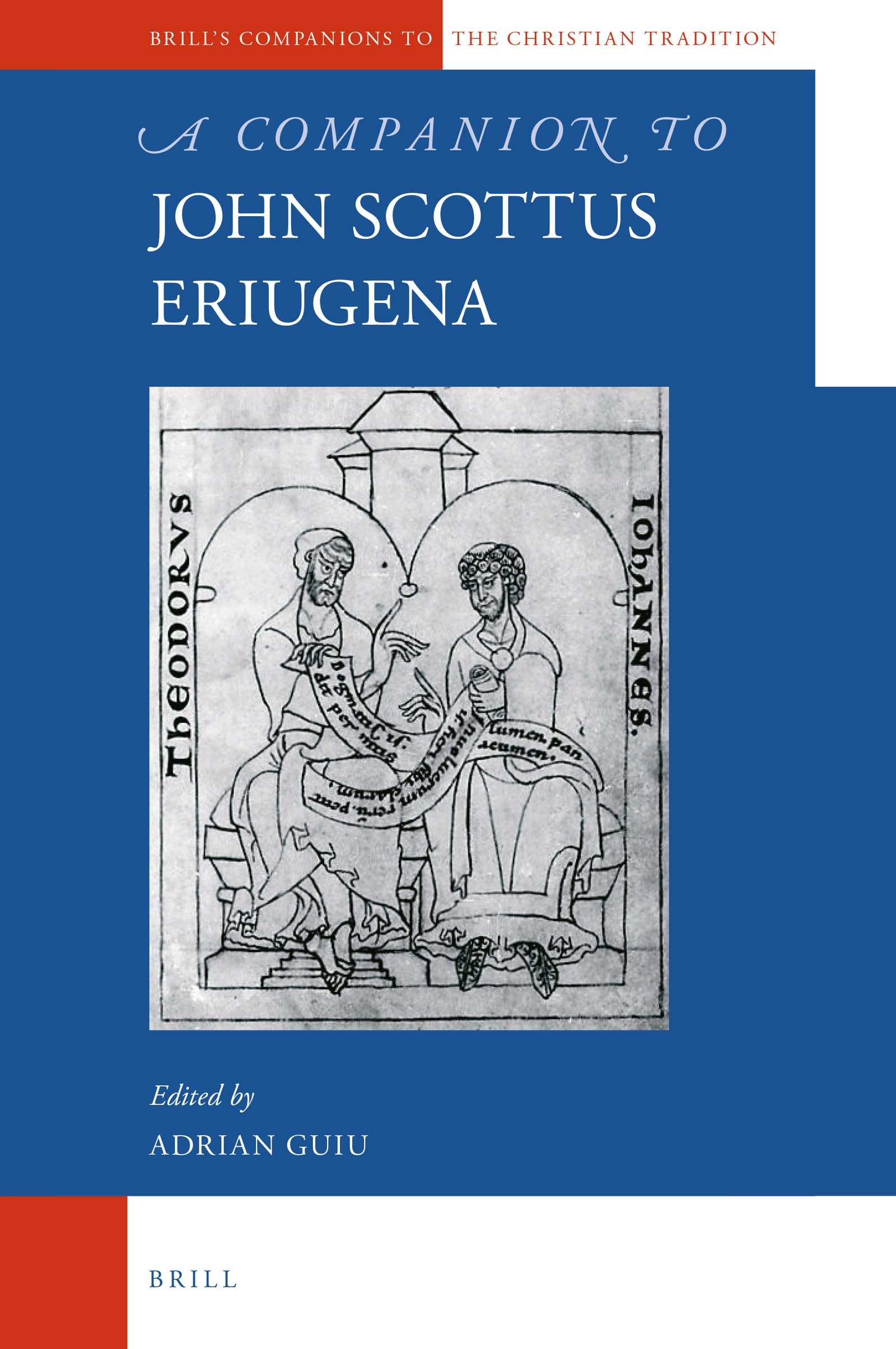 A Companion to John Scottus Eriugena (Brill's Companions to the Christian Tradition, 86),Used