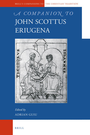A Companion to John Scottus Eriugena (Brill's Companions to the Christian Tradition, 86),Used