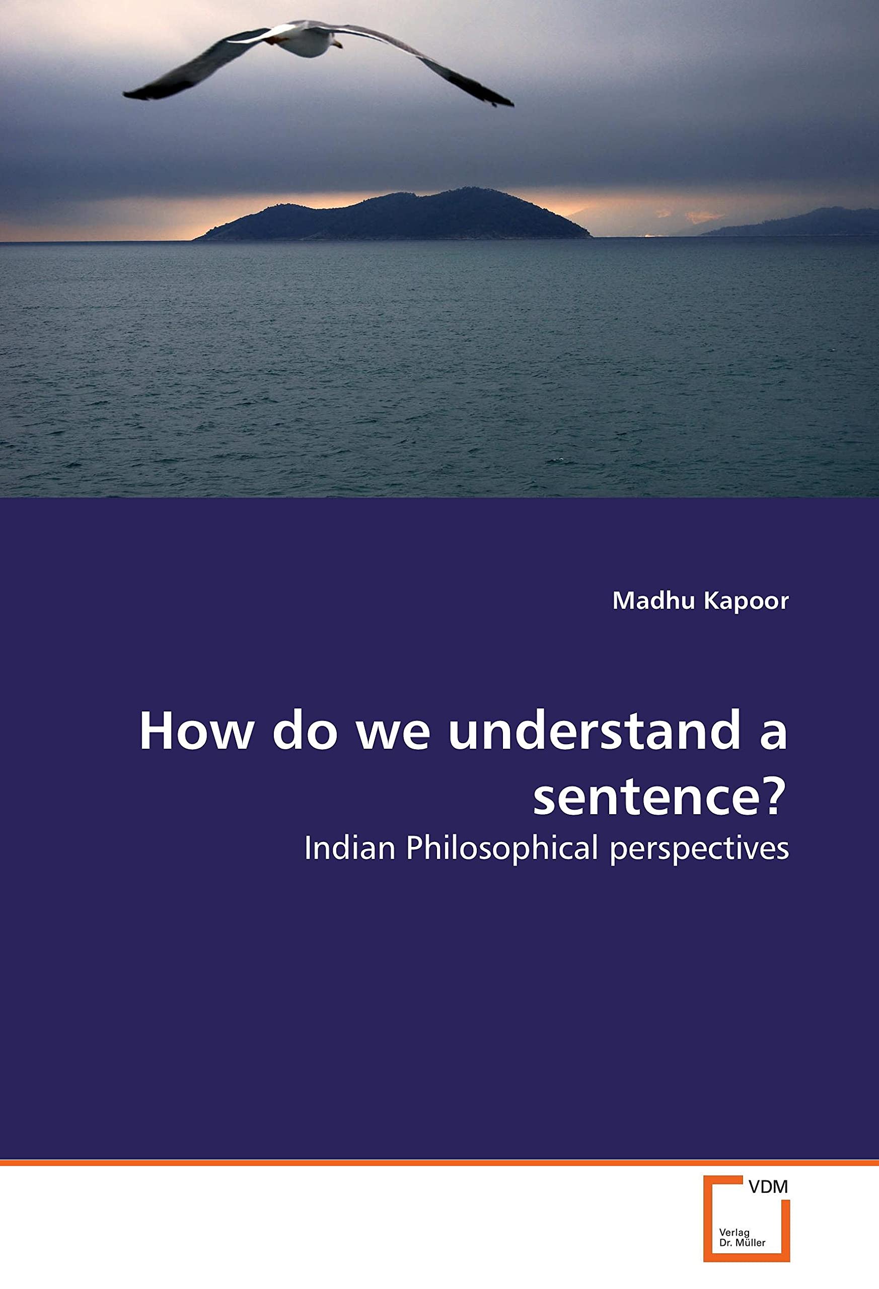 How do we understand a sentence?: Indian Philosophical perspectives,Used